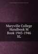 Maryville College Handbook M Book 1945-1946. XL, Young Men's and Young Women's Christian Associations of Maryville College 