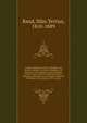 A short statement of facts relating to the history, manners, customs, language, and literature of the Micmac tribe of Indians, in Nova-Scotia and P.E. Island microform : being the substance of two lectures delivered in Halifax, in November, 1819, at, Rand, Silas Tertius, 1810-1889 
