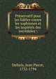 Preservatif pour les fideles contre les sophismes et les impietes des incredules, Deforis, Jean Pierre, 1732-1794 