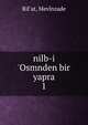 nilb-i 'Osmnden bir yapra, Rif'at, Mevlnzade 