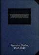 Storia ed analisi degli antichi romanzi di cavalleria e dei poemi romanzeschi d'Italia; con dissertazioni sull'origine, sugl'istituti, sulle cerimonie de'cavalieri, sulle corti d'amore, sui tornei, sulle giostre ed armature de' Paladini, sull'invenzi, Ferrario, Giulio, 1767-1847 