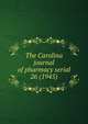 The Carolina journal of pharmacy serial, North Carolina Pharmaceutical Association,North Carolina Association of Pharmacists,North Carolina. Board of Pharmacy. Annual report,North Carolina Pharmaceutical Association. Year book,North Carolina Pharmaceutical Association. Proceedings of the an 