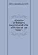A treatise on fractures, luxations, and other affections of the bones, Desault, P.-J. (Pierre-Joseph), 1744-1795,Bichat, Xavier, 1771-1802,Caldwell, Charles, 1772-1853 