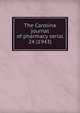 The Carolina journal of pharmacy serial, North Carolina Pharmaceutical Association,North Carolina Association of Pharmacists,North Carolina. Board of Pharmacy. Annual report,North Carolina Pharmaceutical Association. Year book,North Carolina Pharmaceutical Association. Proceedings of the an 