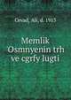 Memlik 'Osmnyenin trh ve cgrfy lugti, Cevad, 'Ali, d. 1913 