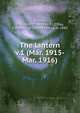The lantern. v.1 (Mar. 1915-Mar. 1916), Bonnet, Theodore (Theodore F.),O'Day, Edward F. (Edward Francis), b. 1883 