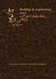 Building & engineering news. v.27 pt.2 (July-Dec. 1927), Contractors' and Dealers' Association of California 
