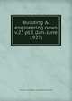 Building & engineering news. v.27 pt.1 (Jan.-June 1927), Contractors' and Dealers' Association of California 