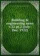 Building & engineering news. v.22 pt.2 (July-Dec. 1922), Contractors' and Dealers' Association of California 