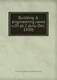 Building & engineering news. v.20 pt.2 (July-Dec. 1920), Contractors' and Dealers' Association of California 