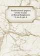 Professional papers of the Corps of Royal Engineers, Great Britain. Army. Royal Engineers,Royal Engineers' Institute (Great Britain) 