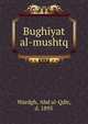 Bughiyat al-mushtq, Wardgh, 'Abd al-Qdir, d. 1895 