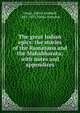 The great Indian epics: the stories of the Ramayana and the Mahabharata; with notes and appendices, Oman, John Campbell, 1841-1911,Vlmki. Rmyana 