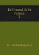 Le littoral de la France. 2, Vattier d'Ambroyse, V 