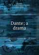 Dante; a drama, O'Conor, J. F. X. (John Francis Xavier), 1852-1920 