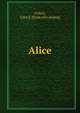 Alice, O'Neil, John S. [from old catalog] 
