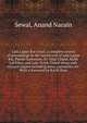 Lala Lajpat Rai's trial; a complete record of proceedings in the recent trial of Lala Lajpat Rai, Pandit Santanam, Dr. Gopi Chand, Malik Lal Khan, and Lala Tirlok Chand along with relevant papers including press comments, etc. With a foreword by Ruch, Sewal, Anand Narain 