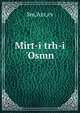 Mirt-i trh-i 'Osmn, Sm,'Azz,ev 
