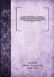 The dictionary of needlework : an encyclopaedia of artistic, plain, and fancy needlework. Dealing fully with the details of all the stitches employed, the method of working, the materials used, the meaning of technical terms, and, where necessary, tr, Caulfeild, Sophia Frances Ann, 1824-1911 