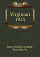 Virginian. 1925, State Teacher's College, Farmville, Va. 