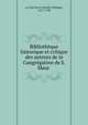 Bibliotheque historique et critique des auteurs de la Congregation de S. Maur ., Le Cerf de la Vi?ville, Philippe, 1677-1748 