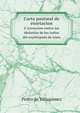 Carta pastoral de exortacion e intruccion contra las idolatrias de los indios del arcobispado de Lima, Pedro de Villag?mez 