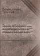 The students's guide to the practice of measuring and valuing artificers' works, containing directions for taking dimensions, abstracting the same, and bringing the quantities into bill: with tables of constants, for valuation of labour and for the c, Dobson, Edward, 1816-1908 