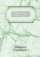 A system of general geography including outlines, or, A first course for beginners microform : on an improved and easy plan adapted to the interrogative or intellectual mode of tuition : the natural peculiarities, productions, manufactures, commerce,, Gouinlock, G,Gouinlock, J 