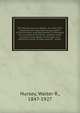 The Menominee Iron Range : its cities, their industries and resources, being a sketch of the discovery and development of the great iron ore beds of the North, situated within portions of the States of Michigan and Wisconsin south of Lake Superior :, Nursey, Walter R., 1847-1927 