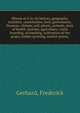Illinois as it is; its history, geography, statistics, constitution, laws, government, finances, climate, soil, plants, animals, state of health, prairies, agriculture, cattle breeding, orcharding, cultivation of the grape, timber-growing, market-pri, Gerhard, Frederick 