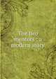The two mentors : a modern story, Reeve, Clara, 1729-1807,Sallie Bingham Center for Women's History and Culture. NcD,Leona Bowman Carpenter Collection of English and American Literature. NcD 