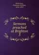 Sermons preached at Brighton, Robertson, Frederick William 