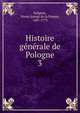 Histoire generale de Pologne, Solignac, Pierre Joseph de la Pimpie, 1687-1773 