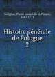 Histoire generale de Pologne, Solignac, Pierre Joseph de la Pimpie, 1687-1773 