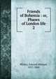 Friends of Bohemia : or, Phases of London life, Whitty, Edward Michael, 1827-1860 