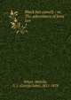 Black but comely : or, The adventures of Jane Lee, Whyte-Melville, G. J. (George John), 1821-1878 