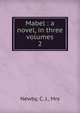 Mabel : a novel, in three volumes, Newby, C. J., Mrs 