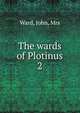 The wards of Plotinus, Ward, John, Mrs 
