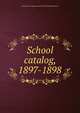 School catalog, 1897-1898, Pennsylvania Museum and School of Industrial Art 