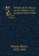 Pensees de M. Pascal sur la religion, et sur quelques autres sujets, Blaise Pascal 