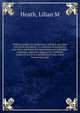 Platform pearls for temperance workers and other reformers microform : a collection of recitations and other selections for entertainments and public meetings, especially adapted for Christian Endeavor Societies, prohibition clubs, Loyal Temperance l, Lilian M. Heath 