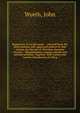 Repository of sacred music : selected from the most eminent and approved authors in that science, for the use of Christian churches of every denomination, singing schools and private societies ; together with a plain and concise introduction to, Wyeth, John 