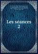 Les sances. 2, sim ibn 'Al, called al-arr,Silvestre de Sacy, A. I. (Antoine Isaac), 1758-1838,Reinaud, Joseph Toussaint, 1795-1867,Derenbourg, Hartwig, 1844-1908 