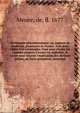 Dictionaire pharmaceutique; ou, Apparat de medecine, pharmacie et chymie. Avec deux tables tres-commodes; l'une pour choisir les remedes propres ? toutes les maladies, & l'autre pour trouver l'explication des dictions latines, ou leurs synonimes,, Meuve, de, fl. 1677 