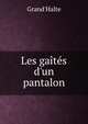 Les ga?t?s d'un pantalon, Grand'Halte 