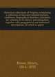 Historical collections of Virginia; containing a collection of the most interesting facts, traditions, biographical sketches, anecdotes &c. relating to its history and antiquities, together with geographical and statistical descriptions. To which, Henry Howe 
