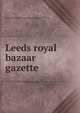 Leeds royal bazaar gazette, Leeds Mechanics' Institution &amp; Literary Society 