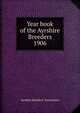 Year book of the Ayrshire Breeders. 1906, Ayrshire breeders' association 