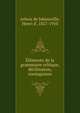 Elements de la grammaire celtique, declinaison, conjugaison, Arbois de Jubainville, Henri d', 1827-1910 