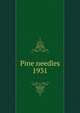 Pine needles. 1931, North Carolina College for Women,Woman's College of the University of North Carolina,University of North Carolina at Greensboro 